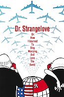 Dr. Strangelove Or How I Learned to Stop Worrying and Love the Bomb