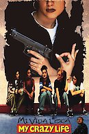Mi Vida Loca (My Crazy Life)
