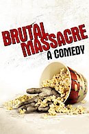 Brutal Massacre: A Comedy