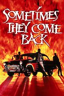 Sometimes They Come Back