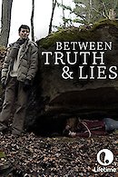 Between Truth and Lies