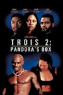 Trois 2: Pandora's Box