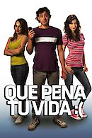 Que pena tu vida