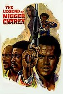The Legend of Nigger Charley (The Legend of Black Charley)
