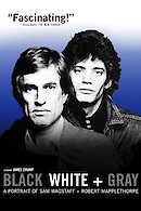Black White + Gray: A Portrait of Sam Wagstaff and Robert Mapplethorpe