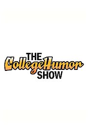 The CollegeHumor Show