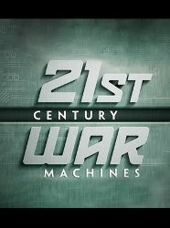 21st Century War Machines