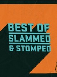 Best of X Slammed and Stomped