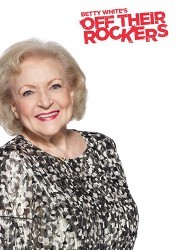Betty White's Off Their Rockers