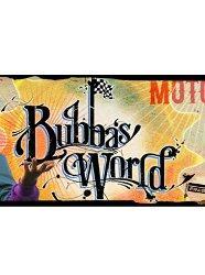 Bubba's World
