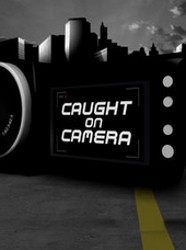 Caught on Camera