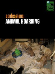 Confessions: Animal Hoarding