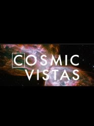 Cosmic Vistas