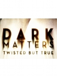 Dark Matters: Twisted But True