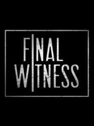 Final Witness