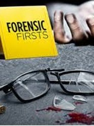 Forensic Firsts