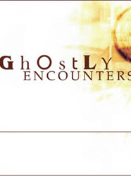 Ghostly Encounters