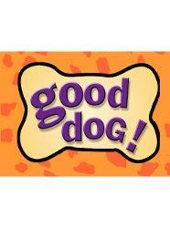 Good Dog!