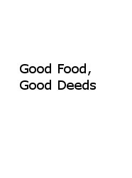 Good Food, Good Deeds