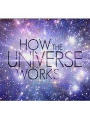 How the Universe Works
