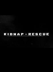 Kidnap & Rescue