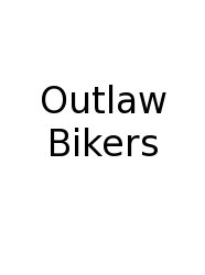 Outlaw Bikers