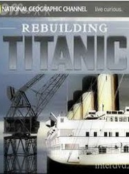 Rebuilding Titanic