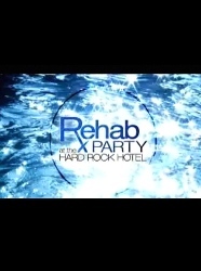 Rehab: Party at the Hard Rock Hotel