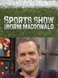 Sports Show with Norm Macdonald