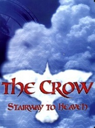 The Crow: Stairway To Heaven