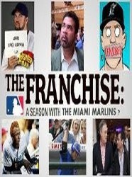 The Franchise: A Season With the Miami Marlins