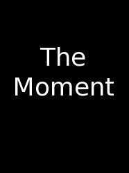 The Moment