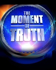 The Moment Of Truth