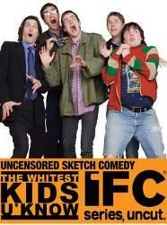 The Whitest Kids U Know
