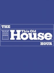 This Old House Hour