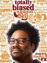 Totally Biased with W Kamau Bell