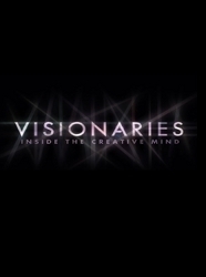 Visionaries: Inside the Creative Mind
