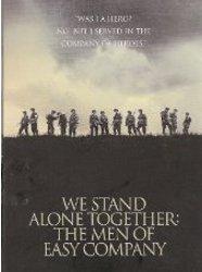 We Stand Alone Together: The Men of Easy Company