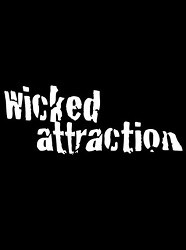 Wicked Attraction